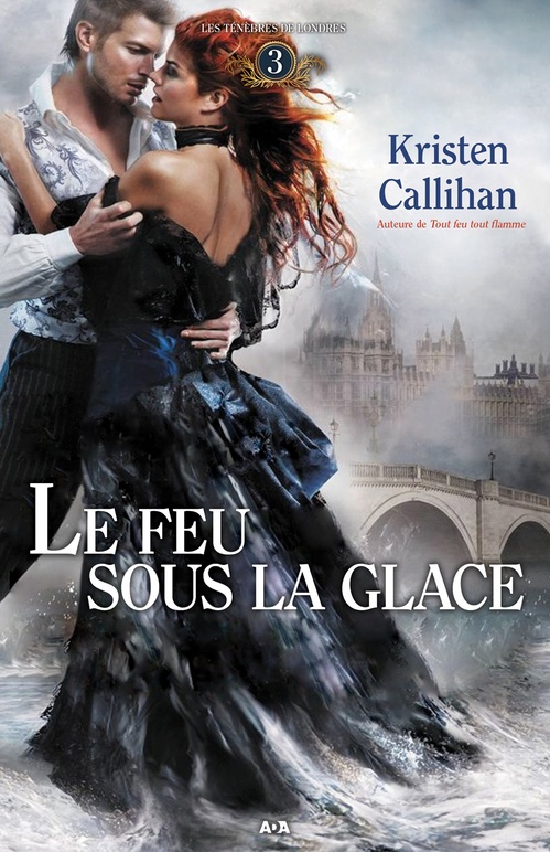 Couverture ebook de Le feu sous la glace, de Kristen Callihan