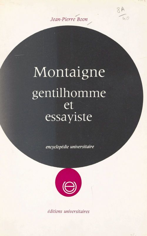 ebook cover of Montaigne, gentilhomme et essayiste, by Jean-Pierre Boon