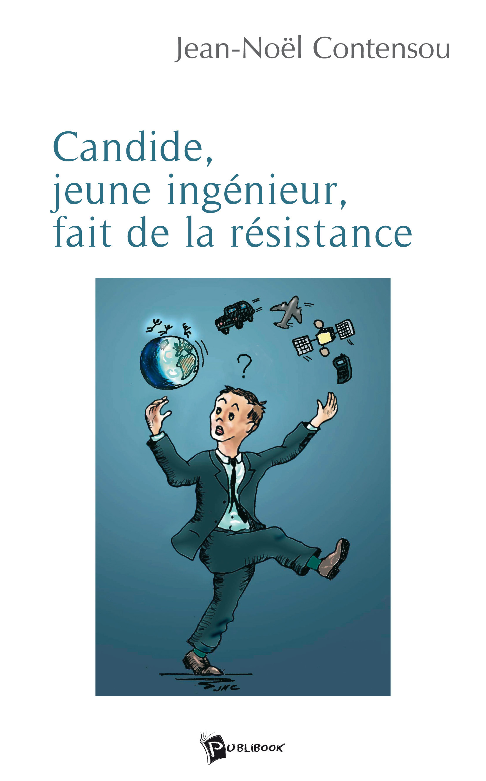 Couverture ebook de Candide, jeune ingénieur, fait de la résistance, de Jean-Noël Contensou