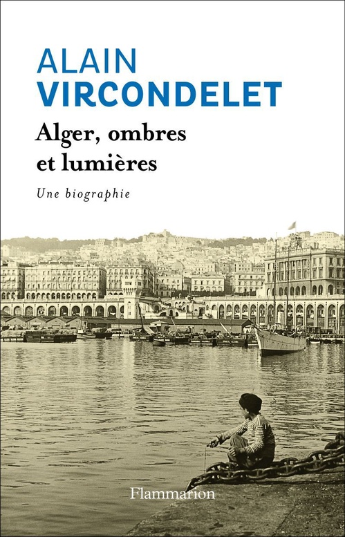 ebook cover of Alger, ombres et lumières, by Alain Vircondelet