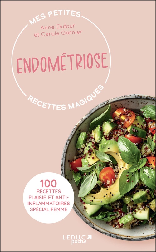 Couverture ebook de Mes petites recettes magiques endométriose, de Anne Dufour, Carole Garnier