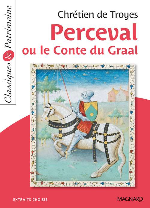 Couverture ebook de Perceval ou le conte du Graal - Classiques et Patrimoine, de Chrétien de Troyes