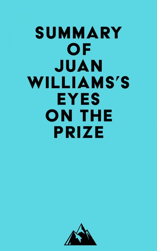 Couverture ebook de Summary of Juan Williams's Eyes on the Prize, de Everest Media