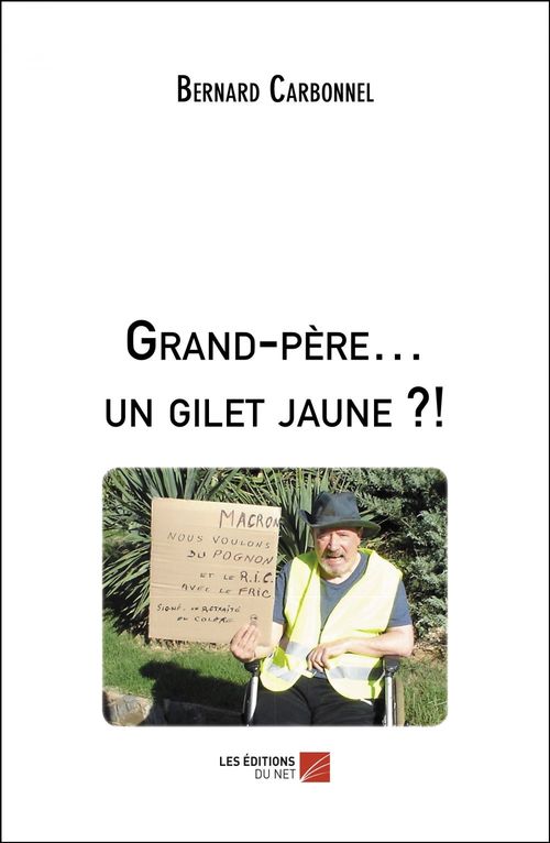 Couverture ebook de Grand-père... un gilet jaune ?!, de Bernard Carbonnel