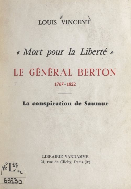 Couverture ebook de Mort pour la liberté : le Général Berton, 1767-1822, de Louis Vincent