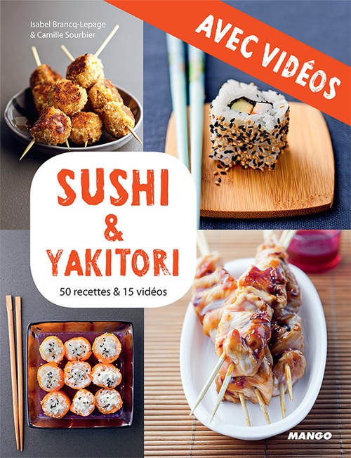 ebook cover of Sushi & yakitori - Avec vidéos, by Camille Sourbier, Isabel Brancq-Lepage