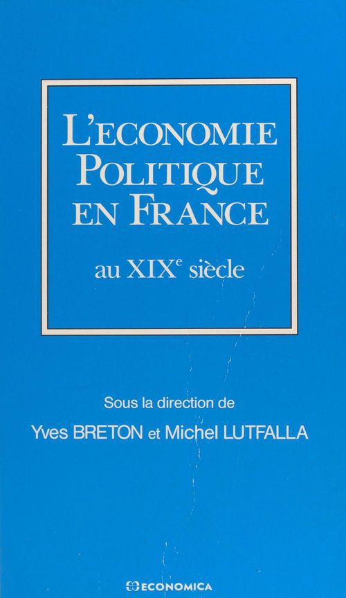 Couverture ebook de L'économie politique en France au XIXe siècle, de Jean-Marie Breton