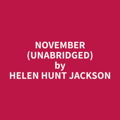 audiobook cover of November (Unabridged), by Helen Hunt Jackson