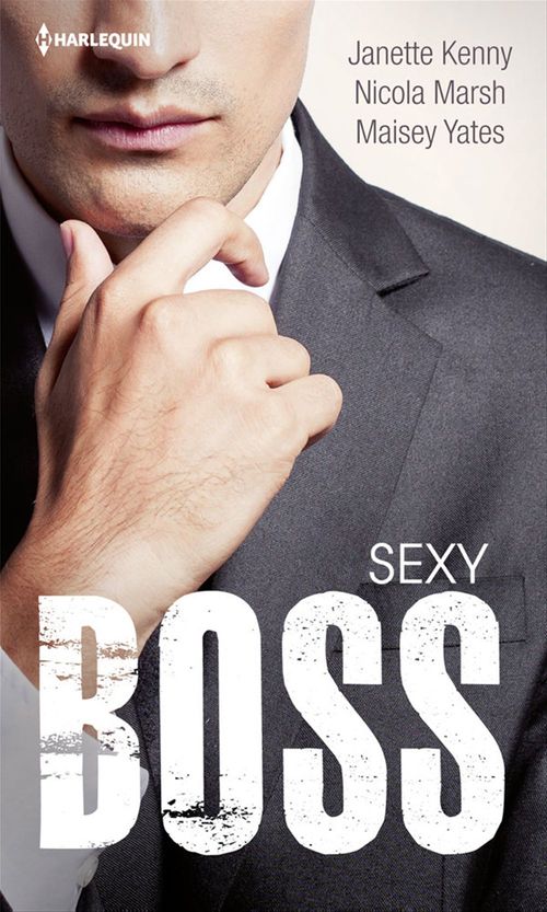ebook cover of Sexy Boss, by Janette Kenny, Nicola Marsh, Maisey Yates