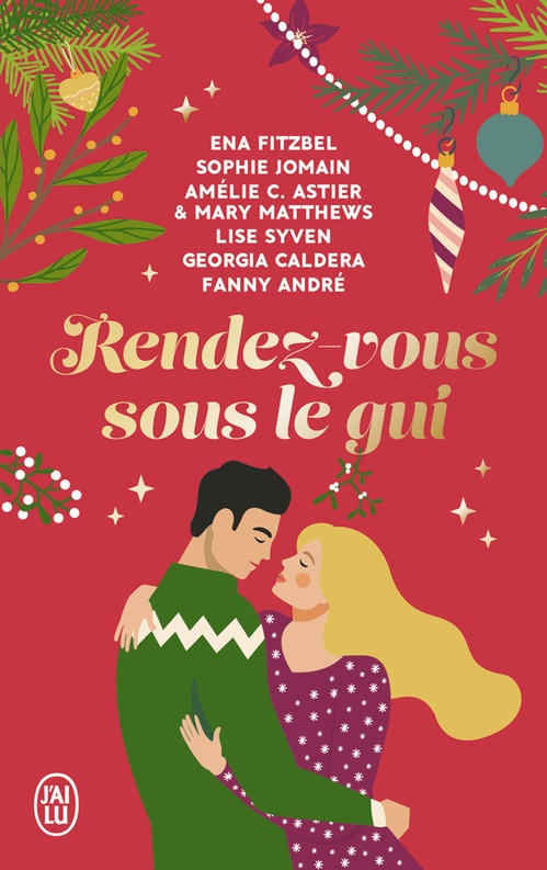 ebook cover of Rendez-vous sous le gui, by Fanny André, Amélie c. Astier, Georgia Caldera, Ena Fitzbel, Sophie Jomain, Mary Matthews, Lise Syven