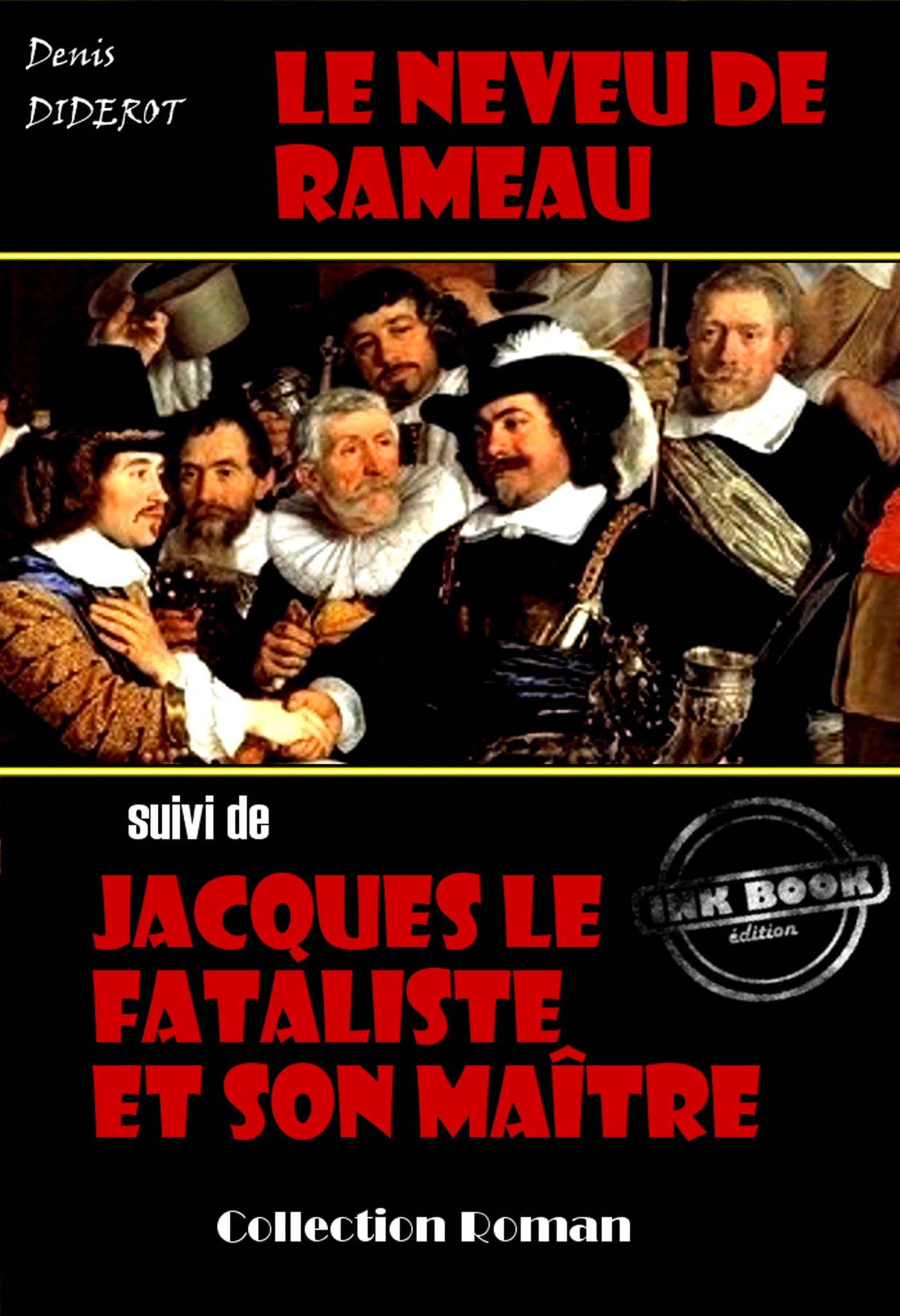 ebook cover of Le neveu de Rameau (suivi de Jacques le fataliste et son maître) [édition intégrale revue et mise à jour], by Denis Diderot
