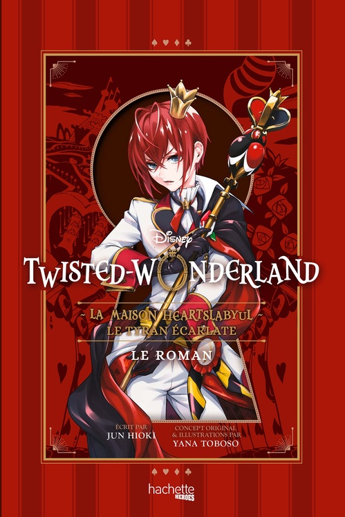 Couverture ebook de Twisted-Wonderland - La Maison Heartslabyul : Le Tyran écarlate, de Jun Hioki