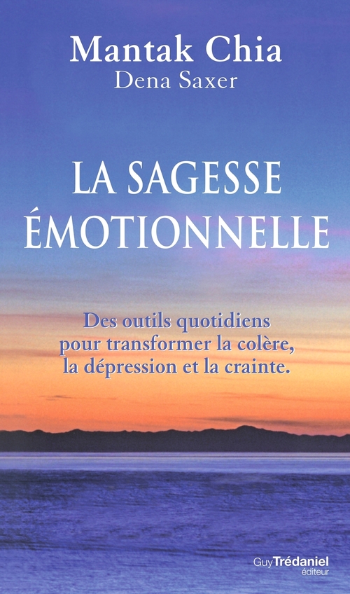 ebook cover of La voie de la sagesse émotionnelle, by Mantak Chia, Dena Saxer