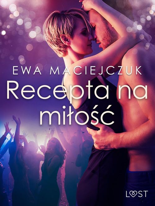 ebook cover of Recepta na milo´s´c - opowiadanie erotyczne, by Ewa Maciejczuk
