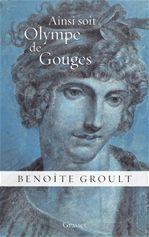Couverture ebook de Ainsi soit Olympe de Gouges, de Benoîte Groult