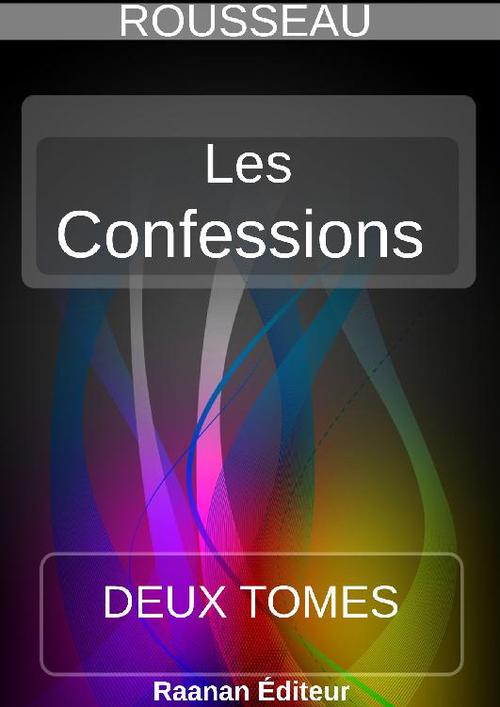 Couverture ebook de Les Confessions, de Jean-Jacques Rousseau