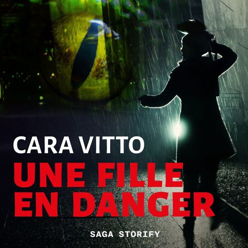Couverture audiobook de Une fille en danger, de Cara Vitto