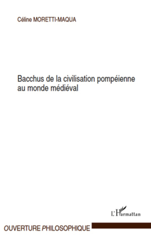 ebook cover of Bacchus de la civilisation pompéienne au monde médiéval, by Céline Moretti maqua