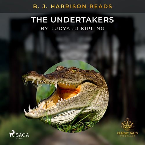 Couverture audiobook de B. J. Harrison Reads The Undertakers, de Rudyard Kipling