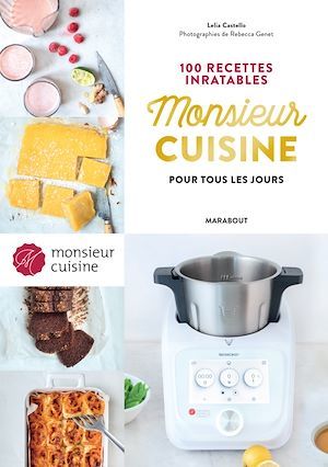 Couverture ebook de Mr Cuisine : 100 recettes inratables pour tous les jours, de Lélia Castello, Rebecca Genet