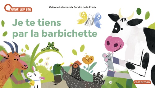 ebook cover of À la Queue Leu Leu - Je te tiens par la barbichette, by Orianne Lallemand, Sandra Lopez