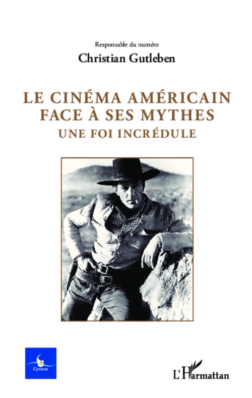 Couverture ebook de Le cinéma américain face à ses mythes, de Christian Gutleben
