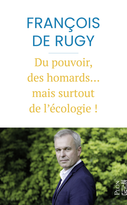 Couverture ebook de Du pouvoir, des homards... mais surtout de l'écologie !, de François de Rugy