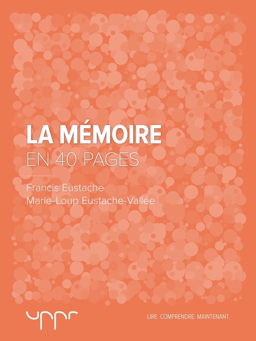 Couverture ebook de La mémoire - En 40 pages, de Francis Eustache, Marie-Loup Eustache-Vallee