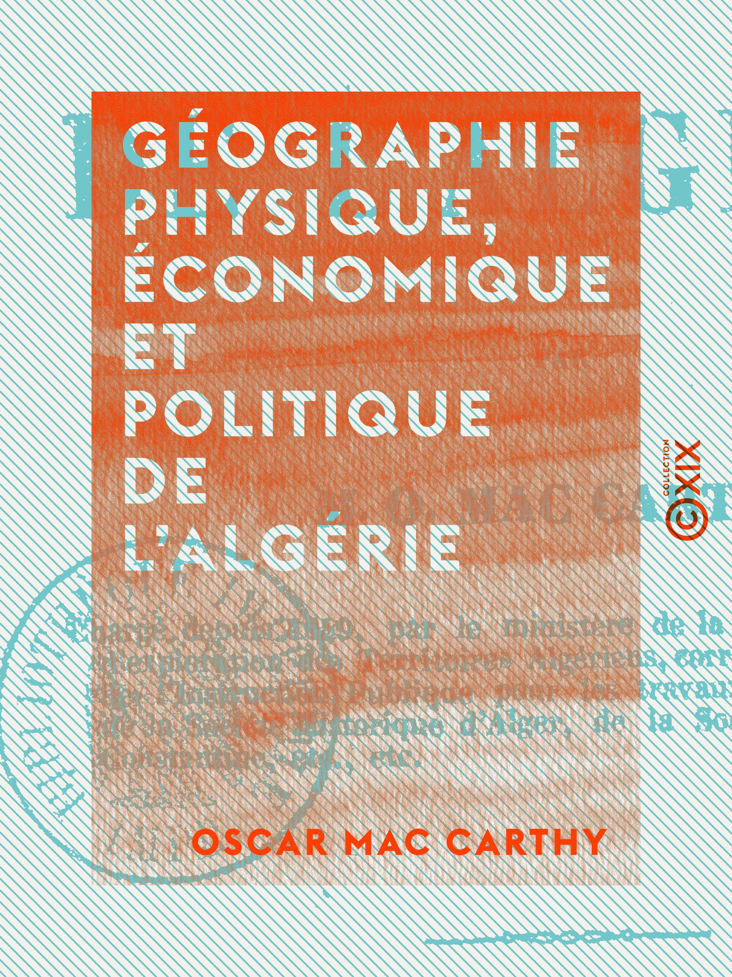 Couverture ebook de Géographie physique, économique et politique de l'Algérie, de Oscar Mac Carthy