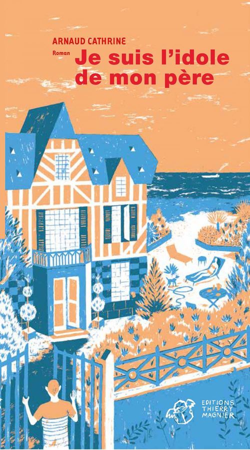 Couverture ebook de Je suis l'idole de mon père, de Arnaud Cathrine