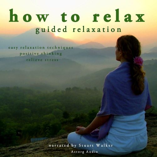 Couverture audiobook de How to Relax, de John Mac