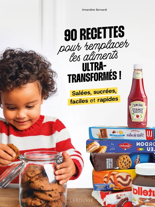 ebook cover of 90 recettes pour remplacer les aliments ultra-transformés, by Amandine Bernardi