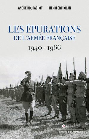 Couverture ebook de Les épurations de l'armée française 1940 - 1966, de André Bourachot, Henri Ortolan