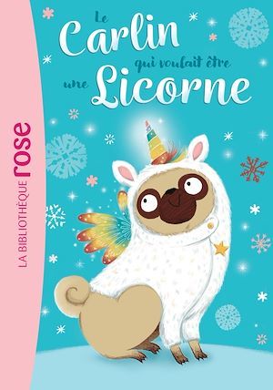 ebook cover of Le carlin qui voulait être... 01 - Une licorne, by Bella Swift