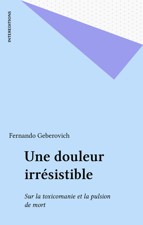 Couverture ebook de Une douleur irrésistible, de Geberovich