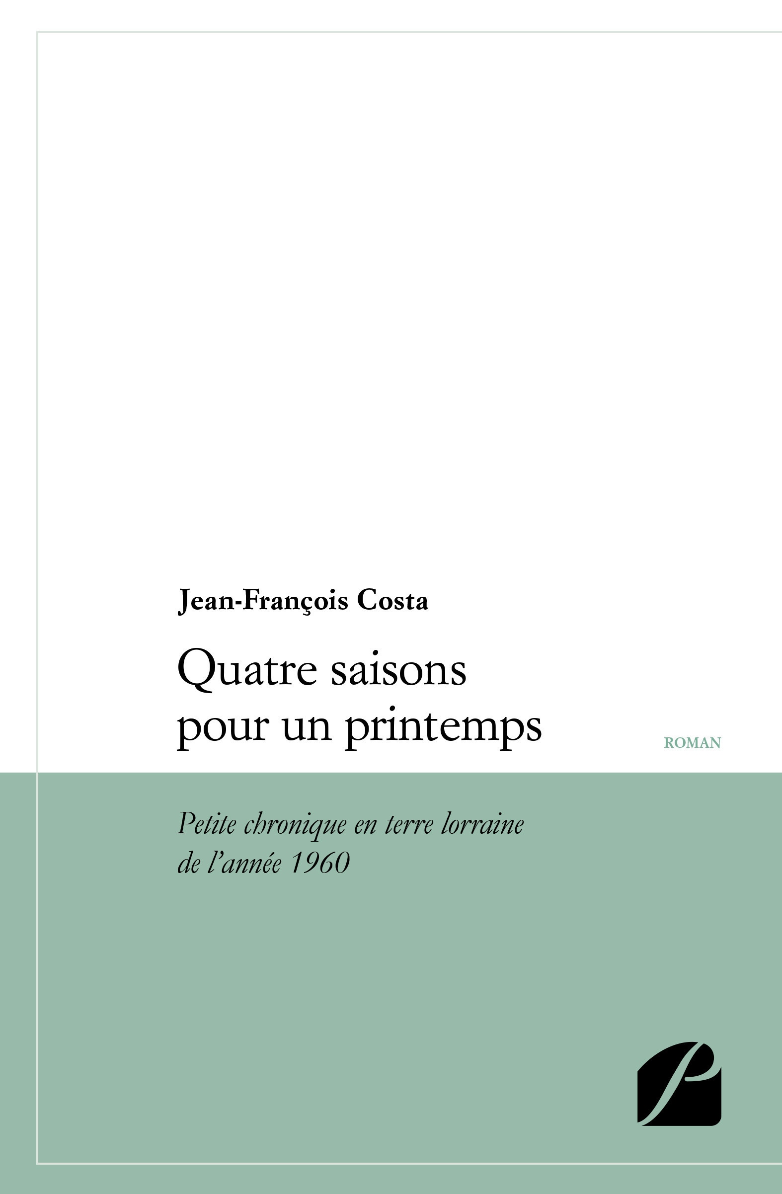 ebook cover of Quatre saisons pour un printemps, by Jean-François Costa