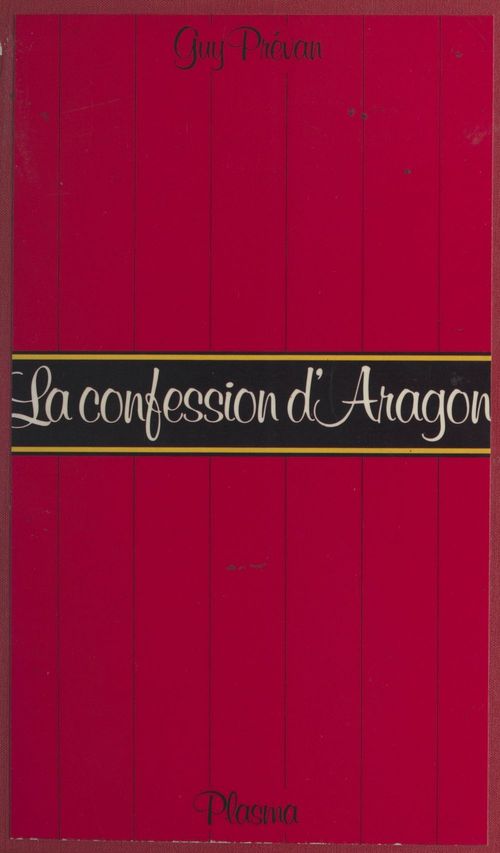 Couverture ebook de La confession d'Aragon, de Guy Prevan