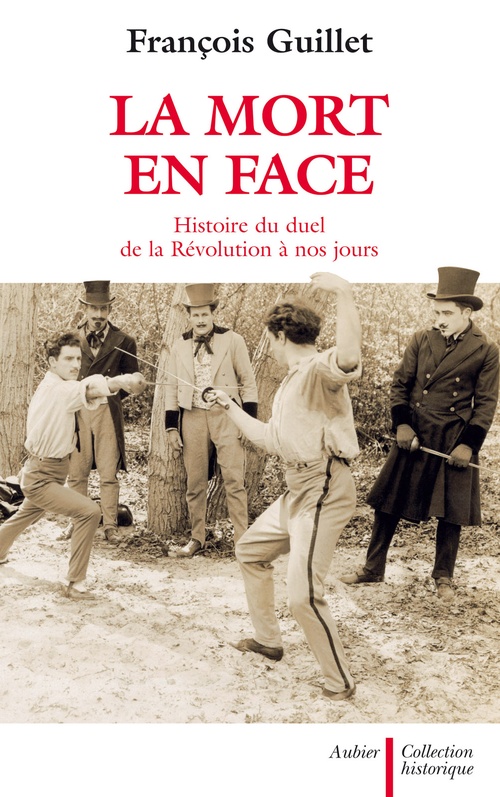 Couverture ebook de La mort en face. Histoire du duel en France de la Révolution à nos jours, de François Guillet