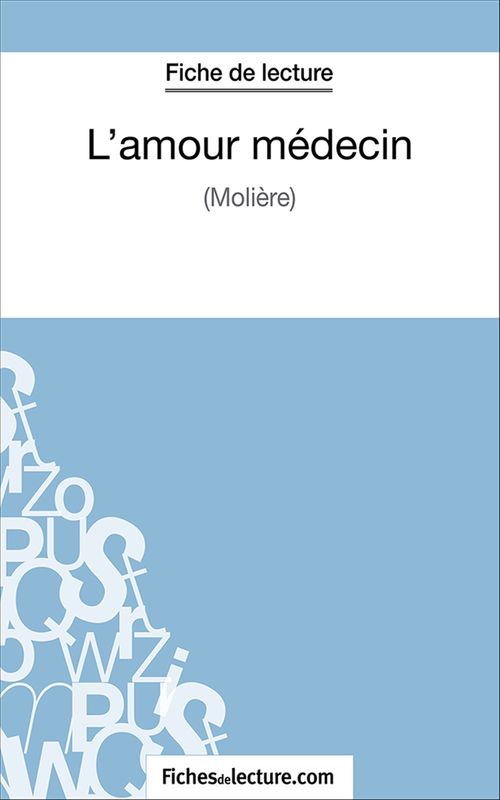 Couverture ebook de L'amour médecin, de Fichesdelecture.Com, Sophie Lecomte