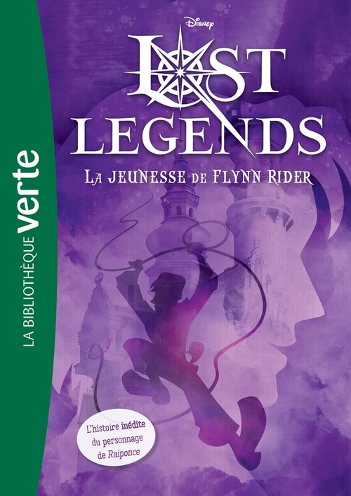 Couverture ebook de Lost Legends 01 - La jeunesse de Flynn Rider, de Walt Disney company