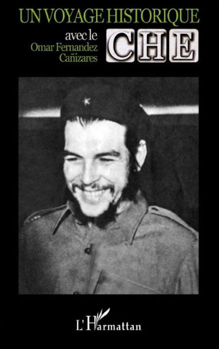 Couverture ebook de Un voyage historique avec Che, de Omar Fernandez canizares