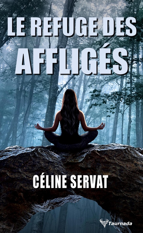 ebook cover of Le Refuge des affligés, by Céline Servat