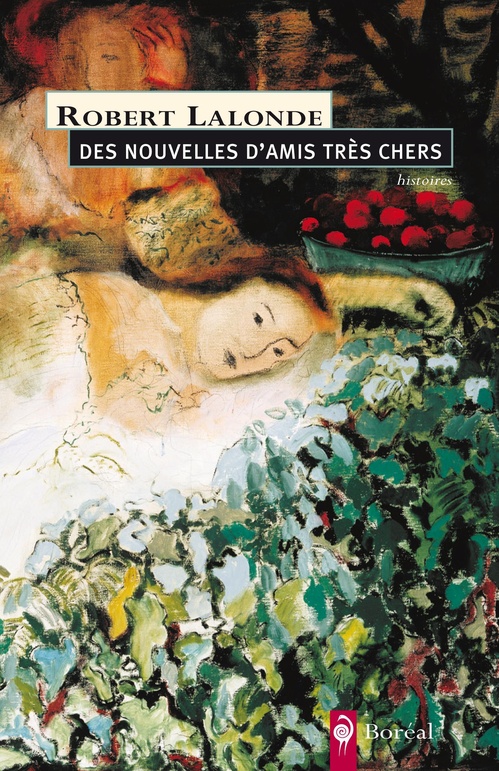 ebook cover of Des nouvelles d'amis très chers, by Robert Lalonde