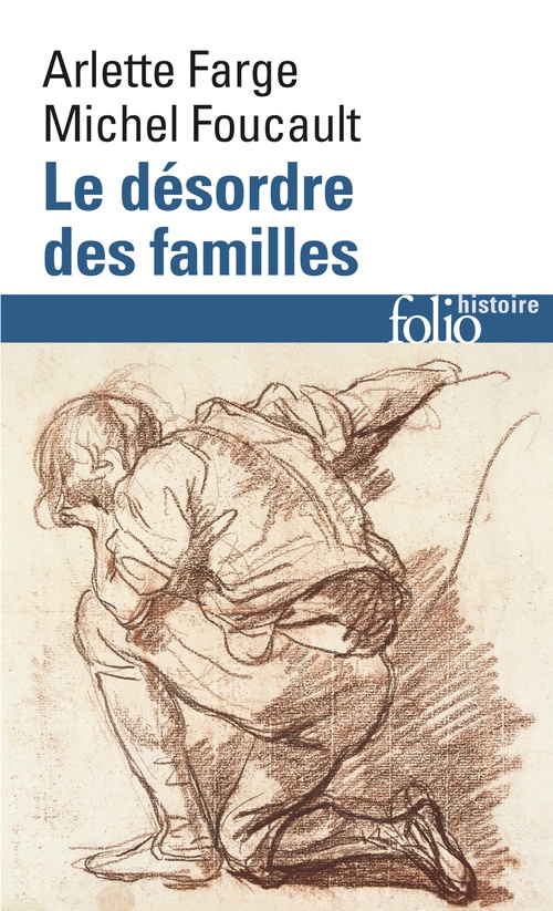 Couverture ebook de Le désordre des familles. Lettres de cachet des Archives de la Bastille au XVIIIe siècle, de Arlette Farge, Michel Foucault