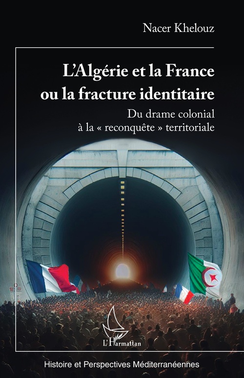 Couverture ebook de L´Algérie et la France ou la fracture identitaire, de Nacer Khelouz