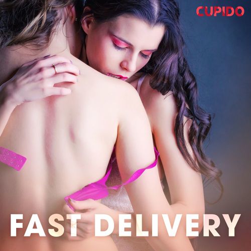Couverture audiobook de Fast Delivery, de Cupido And Others