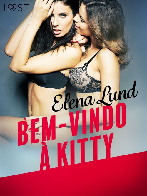 Couverture ebook de Bem-vindo à Kitty - Conto Erótico, de Elena Lund