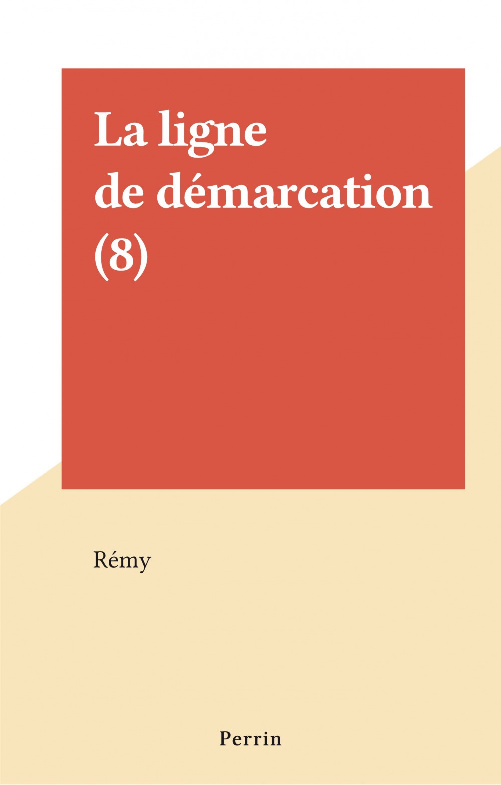 Couverture ebook de La ligne de démarcation (8), de Remy