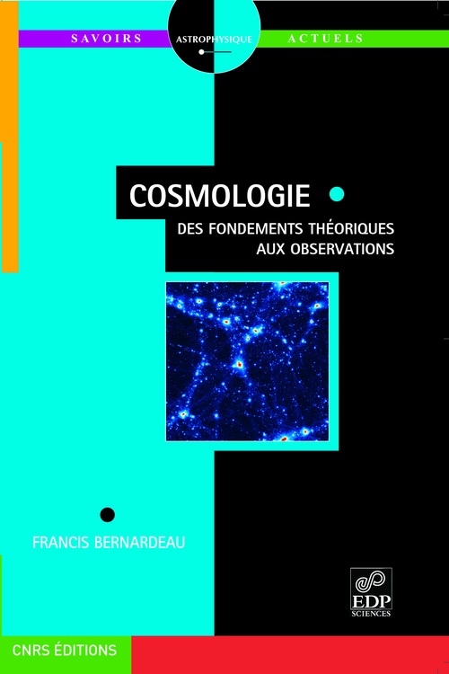 Couverture ebook de Cosmologie - Des fondements théoriques aux observations, de Bernardeau F