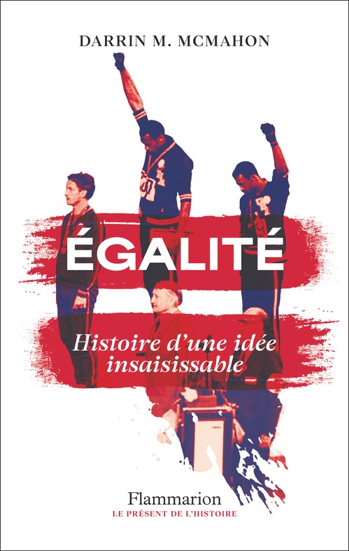 ebook cover of Égalité. Histoire d'une idée insaisissable, by Darrin M. McMahon
